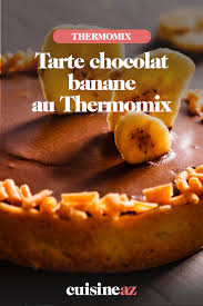 Tarte Chocolat Banane Au Thermomix Recette En 2020 Tarte Au Chocolat Tarte Alimentation