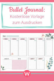 Kostenlose Bullet Journal Vorlage Und 3 Grunde Sie Auszuprobieren Wunderweib Bullet Journal Vorlage Kostenlose Vorlagen Wochenplan Vorlage