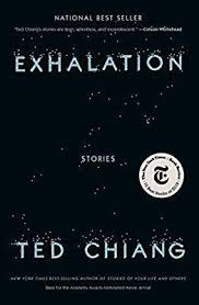 Exhalation Stories Ted Chiang 9781101947883 Amazon Com Books In 2020 Best Book Club Books Good Books Fiction Books