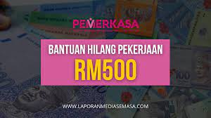 Melalui program ini, bantuan kewangan segera (7 hari selepas pengesahan hilang kerja) akan diberikan iaitu sebanyak rm600 (maksimum 3 bulan). Bantuan Hilang Pekerjaan Sebanyak Rm500 Tahun 2021