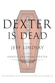 Over 155 trivia questions to answer. Dexter Is Dead A Novel Lindsay Jeff Amazon Ca Books