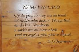 Nog in my laaste woorde ̶np van wyk louw 1. D J Opperman Se Namakwaland Die Oerknal Van Die Liefde