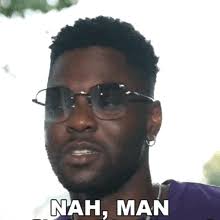 Nah Man GIFs