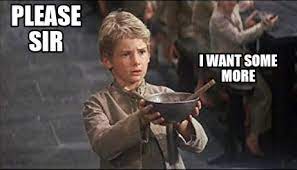 Meme Creator Funny Please Sir I Want Some More Meme Generator At Memecreator Org