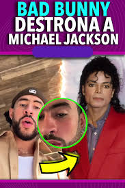Bad Bunny DESTRONA a Michael Jackson. Forbes nombró a Benito como el nuevo  ‘Rey del Pop’, desatando polémica en redes sociales. El Conejo Malo se vio  envuelto en una controversia tras participar en la ...