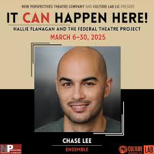 Meet the cast of It CAN Happen Here! Chase Lee (Phil) is delighted to be  making his debut with New Perspectives Theater Company. Recent credits  include Macbeth (Shakespare in the Woods), Romeo