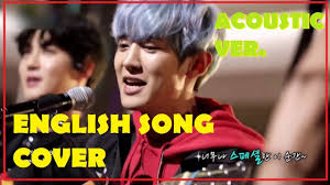 Em T Kpop Artists Covering English Songs Acoustic Ver Youtube