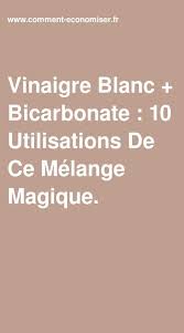 Vinaigre Blanc Bicarbonate 10 Utilisations De Ce Melange Magique En 2020 Bicarbonate Vinaigre Blanc Perdre Du Poids Conseils