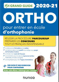 Je Prepare Mon Grand Guide Ortho Pour Entrer En Ecole D Orthophonie Edition 2020 2021 Marie Pierre Petit Benoit Priet Yveline Renaud Dunod Grand Format Le Livre En Fete Figeac
