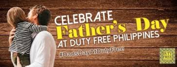 The day is celebrated with a lot of father's day in the country is celebrated on the third sunday in june. Duty Free Philippines Offers Up To 50 Discount On Father S Day Orange Magazine