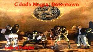 Download and listen online a estrada by cidade negra. Cidade Negra Downtown Youtube