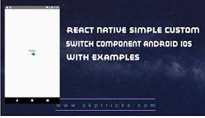 React Native Simple Custom Switch Component Android Ios React Native Switch Ios Application