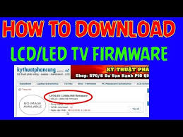 How To Download Lcd Led Tv Firmware From Internet Youtube