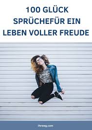 100 Gluck Spruche Fur Ein Leben Voller Freude