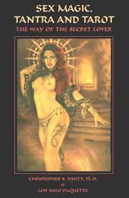 Christopher S. Hyatt - Sex Magic, Tantra & Tarot: The Way of the Secret  Lover - Rus