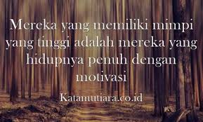 Maybe you would like to learn more about one of these? Kumpulan Kata Motivasi Mengejar Impian