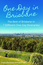 One Day In Brisbane 7 Different Itineraries Day Trips Australian Travel Australia Travel