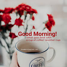Good morning coffee and flowers quotes. Send Your Girlfriend Beautiful Good Morning Coffee Images Good Morning Images Quotes Wishes Messages Greetings Ecards