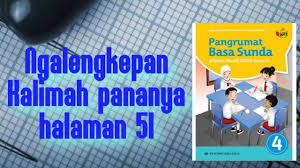 Pada kali ini admin kunci jawaban bahasa indonesia ingin membagikan sebuah artikel yang berjudul kunc. Bahasa Sunda Kelas 4 Ngalengkepan Kalimah Pananya Halaman 51 Youtube