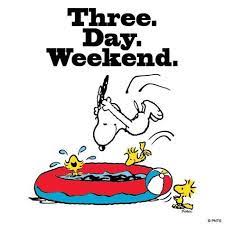 Quotes About Three Day Weekend 29 Quotes