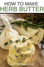 How To Make Herb Butter Compound Butter Flavored Butter Herb Butter Recipe Flavored Butter Recipes Butter Recipes Homemade