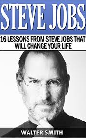 The success of steve jobs is not only about his superb leadership skills and innovative technological designs. Steve Jobs His Best Insights And Quotes How To Think Like Steve Jobs Steve Jobs Apple Wozniak Successful People Biographies Success English Edition Ebook Smith Walter Amazon De Kindle Shop