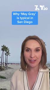 ‘May Gray' overcast weather is typical in San Diego, but why?