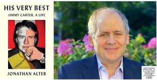 Jonathan Alter 'His Very Best: Jimmy Carter a Life' with Walter Isaacson
