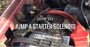How do you start a truck with a screwdriver. Starting Problems Here S How To Jump A Starter Solenoid