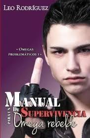 Manual De Supervivencia Para Un Omega Rebelde