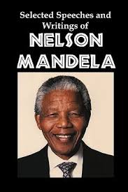 Selected Speeches and Writings of Nelson Mandela: The End of Apartheid in  South Africa by Nelson Mandela