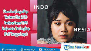 Nah, itu dia 10 lagu terpopuler dan terbaru yang rilis pada bulan mei 2019. Download Lagu Pop Terbaru Mei 2019 Gudang Lagu Mp3 Indonesia Terlengkap Paling Enak Didengar Tribun Sumsel