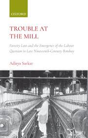 Trouble at the Mill: Factory Law and ...