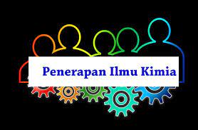 20 Contoh Penerapan Ilmu Kimia Dalam Kehidupan Sehari Hari Ilmu Kimia
