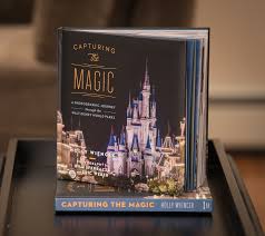 Disney Capturing The Magic Coffee Table Book A Visual Journey Through The Disney Parks Disney World Parks Disney World Disney Dream