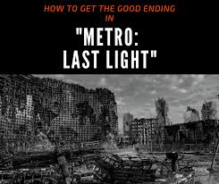 This guide will explain how the weapons of metro last light work, what weapons you should buy, upgrade, or sell. How To Get The Good Ending In Metro Last Light Levelskip