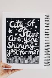 City Of Stars Are You Shining Just For Me La La Land Handlettering Typography Art Lalaland Emmastone Ryango La La Land La La Land Art Hand Lettering