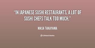 Browse +200.000 popular quotes by author, topic, profession, birthday, and more. Quotes About Sushi Quotesgram