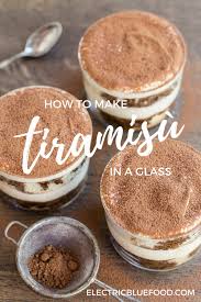 Tiramisu In A Glass Electric Blue Food Kitchen Stories From Abroad Recipe In 2020 Easy Sponge Cake Recipe Easy Tiramisu Recipe Yummy Food Dessert