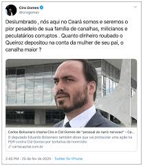 Maybe he would want to come to one of my shows. Carlos Bolsonaro E Ciro Gomes Trocam Insultos No Twitter Poder360