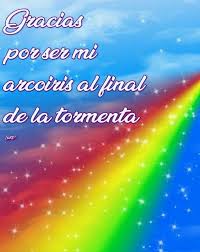 Otros libros que quizás le gusten. Gracias Por Ser Mi Arcoiris Al Final De La Tormenta Frases Positivas Frases De Motivacion Personal Frases De La Vida