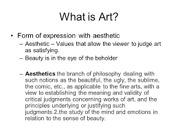 Jul 25, 2017 · both art and technology define and continue to reshape the world we live in. What Is Art Tell Me What Is Art Form Of Expression With Aesthetic Aesthetic Values That Allow The Viewer To Judge Art As Satisfying Beauty Is Ppt Download