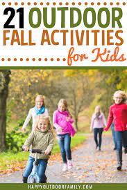 Happy Outdoor Family Is Under Construction Outdoor Activities For Kids Outdoor Family Activities Autumn Activities For Kids