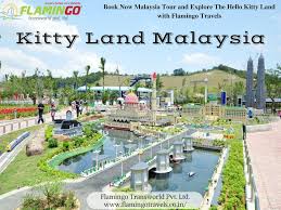 Visit Hello Kitty Land In Malaysia With Malaysia Tour Malaysia Tour Tour Packages Holiday Tours