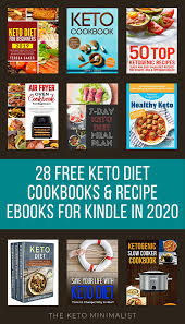 28 Free Keto Diet Cookbooks And Recipe Ebooks For Kindle In 2020 The Keto Minimalist In 2020 Keto Diet Free Keto Recipes Keto Diet Book