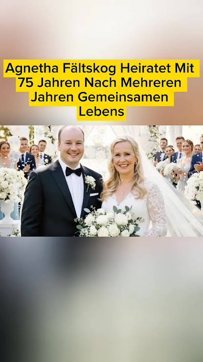 Agnetha Fältskog heiratet mit 75 Jahren nach mehreren Jahren gemeinsam... |  TikTok