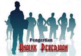 Check spelling or type a new query. Pengertian Analisis Pekerjaan Job Analysis Serta Prinsipnya Seputar Pengertian