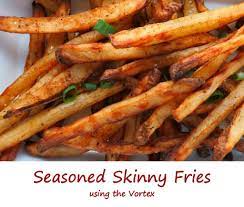 Seasoned Skinny Fries Using The Vortex Life S A Tomato Ripen Up Your Life Recipe Traeger Cooking Making French Fries Fries