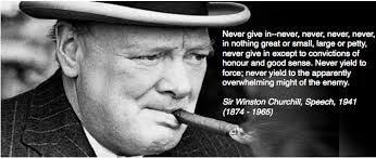 Image Result For Sir Winston Churchill Quote Never Give Up Winston Churchill Quotes Churchill Quotes Winston Churchill