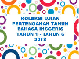 Latih tubi ini mengandungi 20 soalan. Koleksi Ujian Pertengahan Tahun Bahasa Inggeris Tahun 1 Hingga Tahun 6 2018 Travula